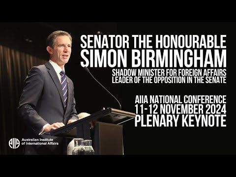 Senator the Honourable Simon Birmingham - AIIA National Conference 2024 Keynote Speech