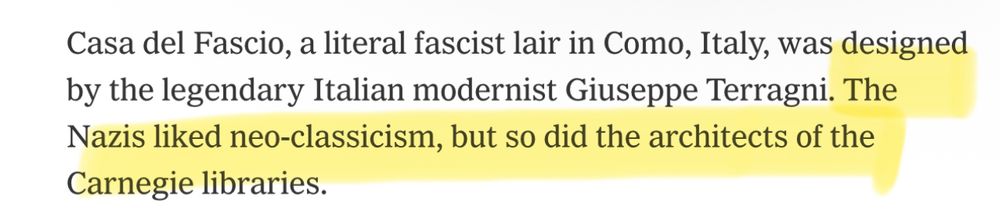 Casa del Fascio, a literal fascist lair in Como, Italy, was designed by the legendary Italian modernist Giuseppe Terragni. The Nazis liked neo-classicism, but so did the architects of the
Carnegie libraries.