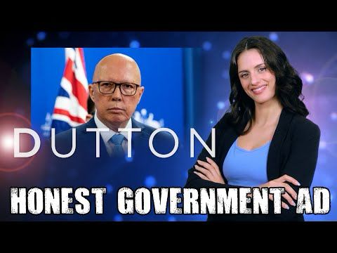 Honest Government Ad | Peter Dutton