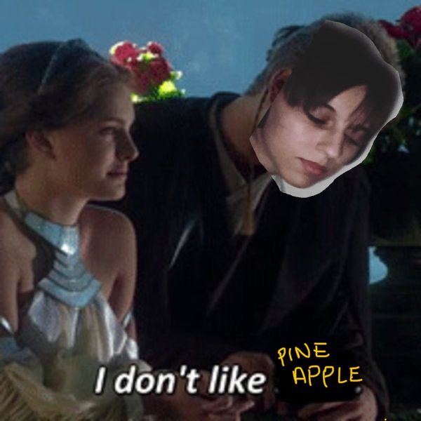 Meme template of Anakin telling Padme he doesn’t like sand, but Anakin’s face has been replaced by Ren’s with the text “I don’t like pineapple” rather than “i don’t like sand.” 