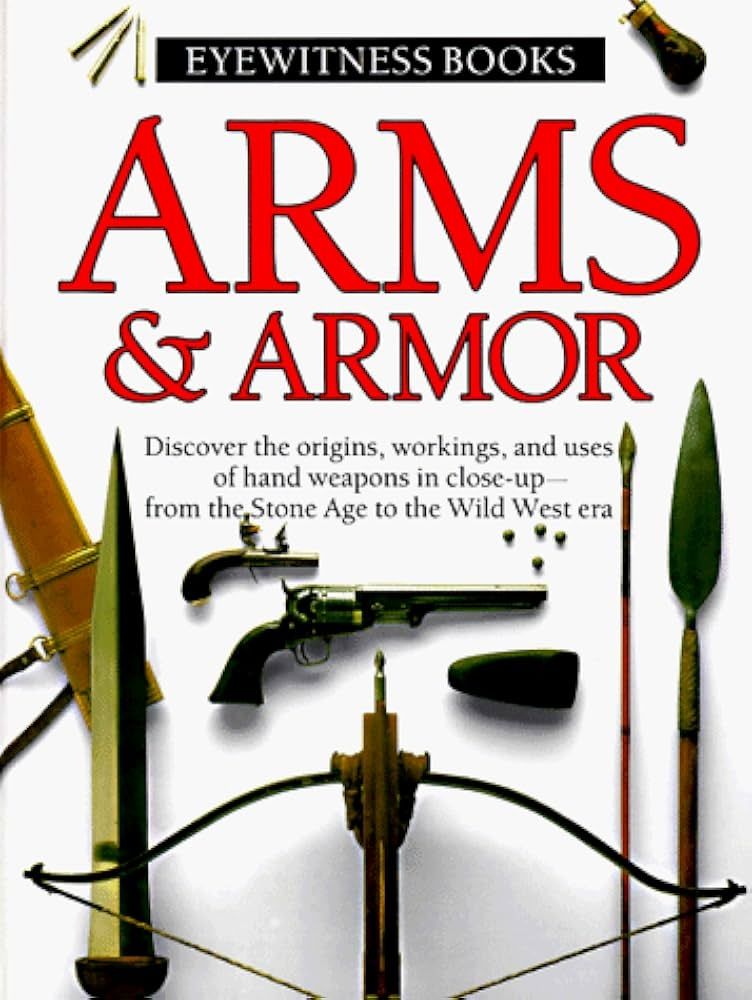 Eyewitness Books Arms & Armor