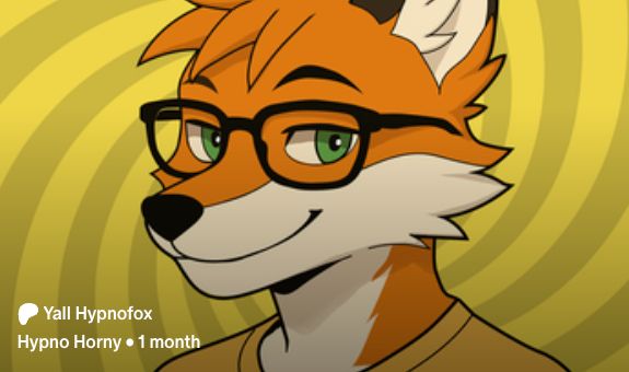 Patreon gift coupon
Yall Hypnofix
Hypno Horny - 1 month