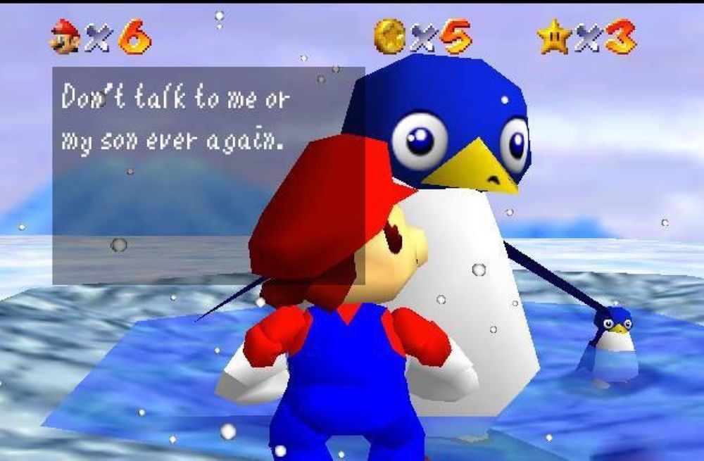 The old "Don't talk to me or my son ever again" meme. It's the version with a screenshot from Mario 64 where he is speaking to the partially-submerged racing penguin and their kid.