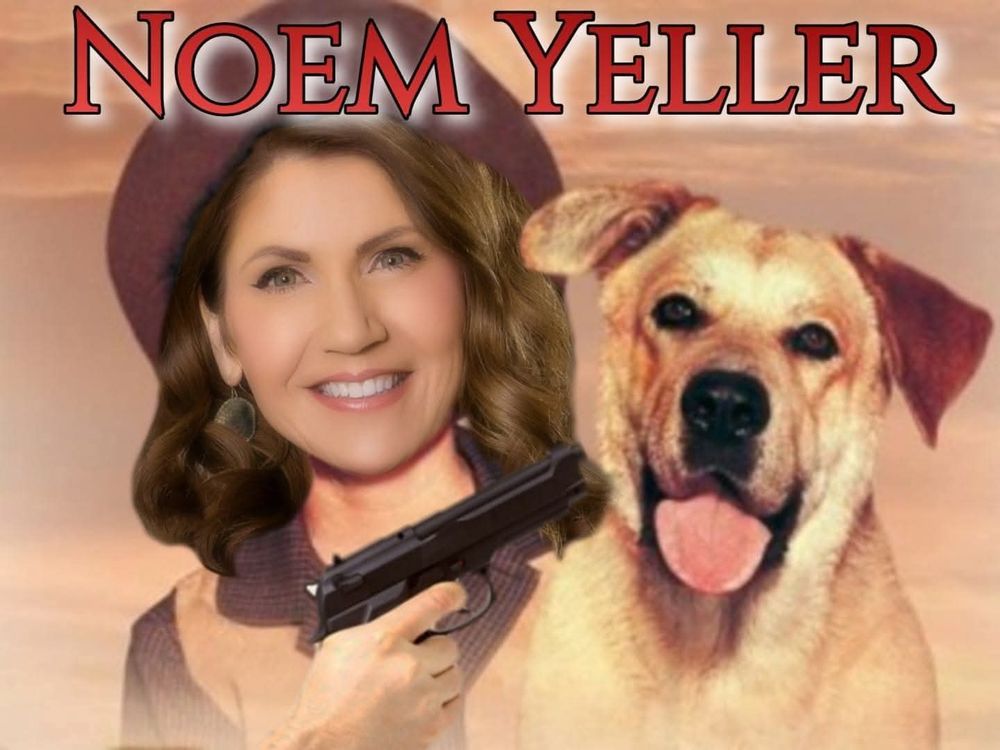 Noem Yeller 
Kristi Noem pointing a gun at another innocent dog