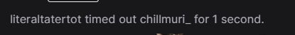 screenshot of me timing out chillmuri_ in chat for 1 second