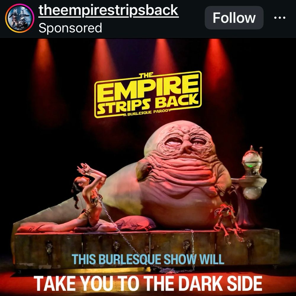 The Empire Strips Back 
Unsolicited ad on Instagram