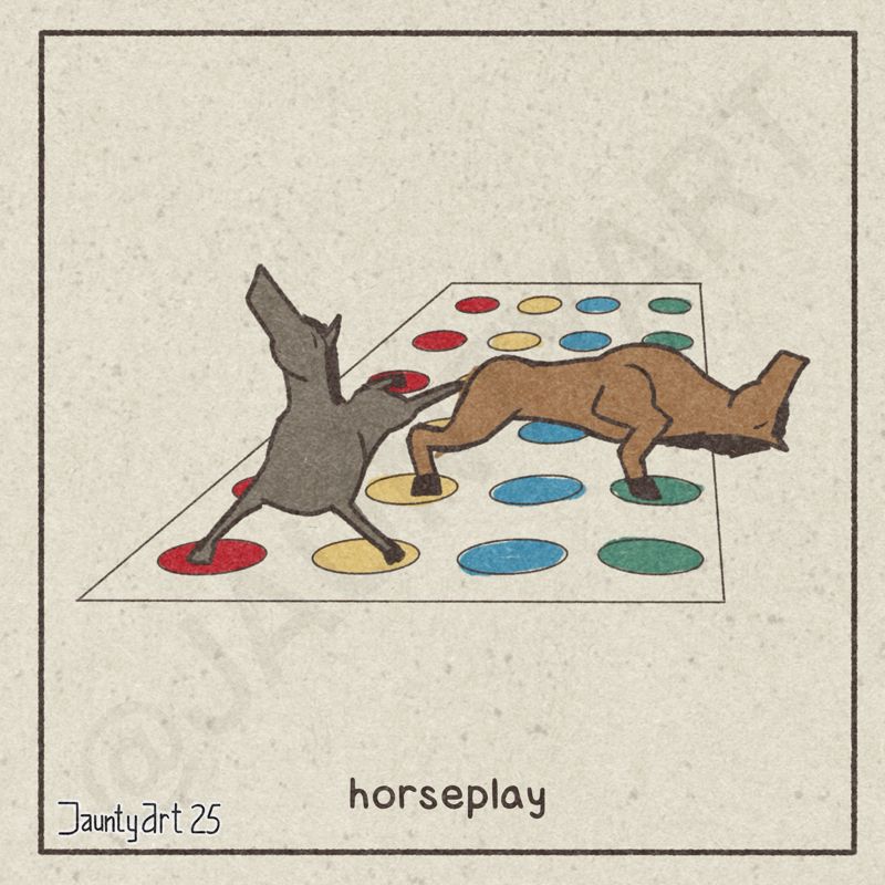 A webcomic of two horses playing twister. Text reads “horseplay’ 
Don’t ask me about the anatomy of the brown horse doing the crab yoga pose, okay? I’m trying my best over here.