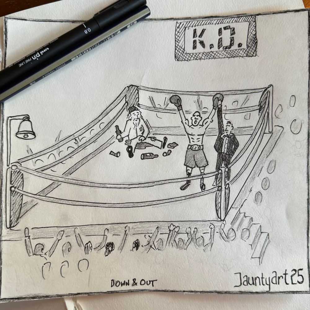An illustration of a boxing ring. A boxer is having his hand raised in triumph by the referee to a roaring crowd. In one corner is a drunk surrounded by bottles and cans. 
Text reads “down & out”