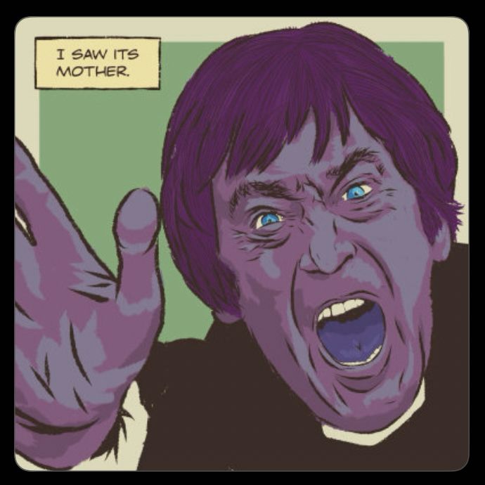 Kicking Father Brennan up the arse. Patrick Troughton’s demise in The Omen. Text box reads “I saw its mother.”