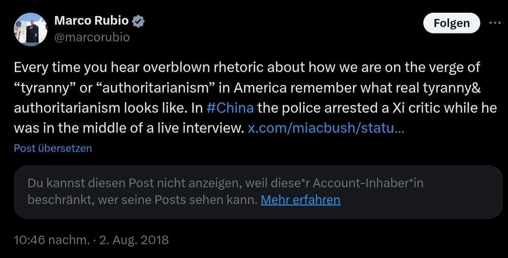 Tweet by Marco Rubio from 2018 saying "Every time you hear overblown rhetoric about how we are on the verge of 'tyranny' or 'authoritarianism' in America remember what real tyranny and authoritarianism looks like. In China the police arrested a Xi critic while he was in the middle of a live interview." 
Then a link is added to the tweet with the matching story.