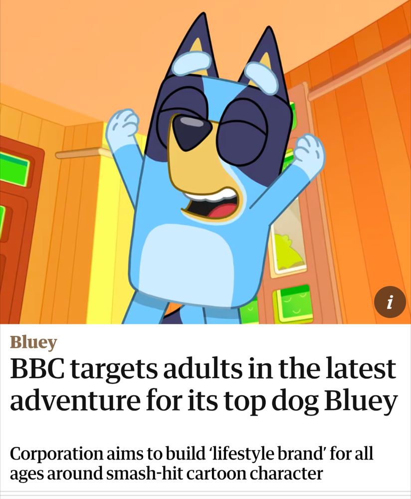 Bbc targets adults in latest adventure for its top dog bluey 
Corporation aims to build lifestyle brand