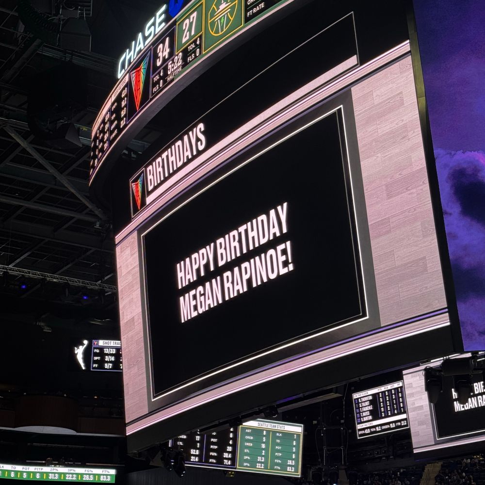 The Jumbotron at the Valkyries game and it says happy birthday Megan Rapinoe 
