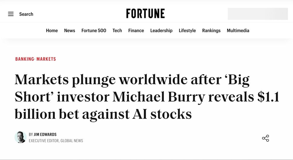Headline from Fortune magazine site: "Markets plunge worldwide after ‘Big Short’ investor Michael Burry reveals $1.1 billion bet against AI stocks"

Michael Burry's last name is spelled "B-U-R-R-Y"...