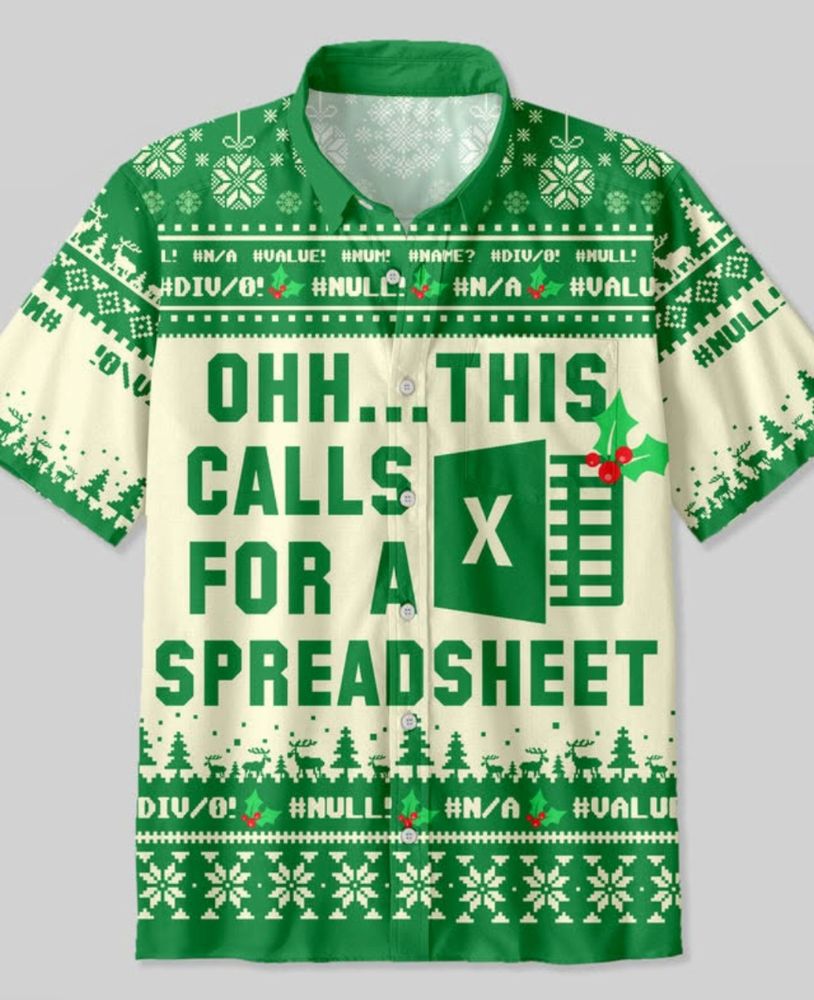 Ohh... This Calls for a Spreadsheet Christmas Shirt