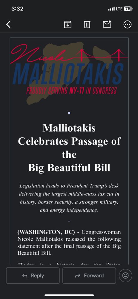 Email from House Rep Nicole Malliotakis that reads “Nicole Malliotakis celebrates the passage of the big beautiful bill. Legislation heads to President Trump’s desk delivering the largest middle-class tax cut in history, à stronger military, and energy independence. 