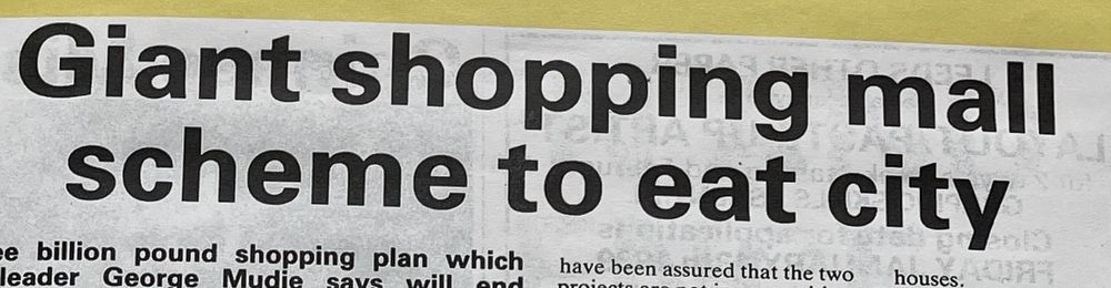 Headline from Leeds Other Paper: Giant shopping mall scheme to eat city
