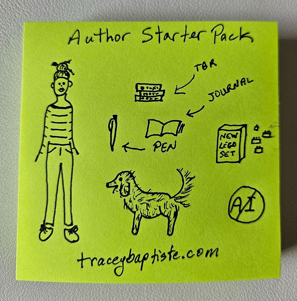 Simple black illustrations on a lime green sticky note. At top it reads "Author Starter Pack" and shows a woman in a striped shirt, pants, and sneakers, a pile of books marked TBR, a pen marked PEN, an open book marked JOURNAL, a shaggy dog, a sign showing NO AI and traceybaptiste.com on the bottom.