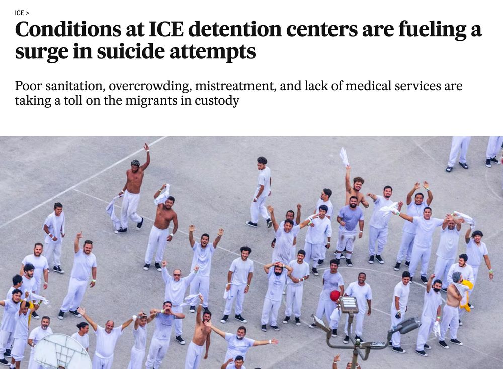 A large group of detained men in white uniforms stand in an outdoor yard, some shirtless, many raising their hands or waving cloths. Above them is a headline reading, “Conditions at ICE detention centers are fueling a surge in suicide attempts,” with a subheading about poor sanitation, overcrowding, mistreatment, and lack of medical services harming migrants in custody.