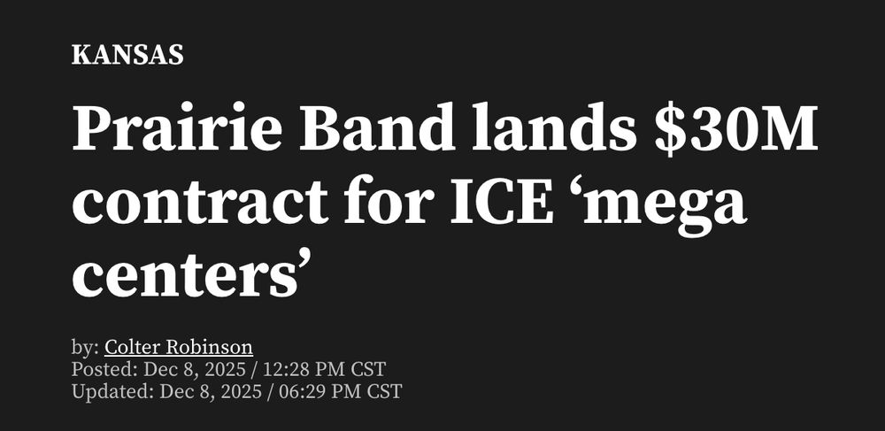 Screenshot of headline: Prairie Band lands $30M contract for ICE 'mega centers' by Colter Robinson
