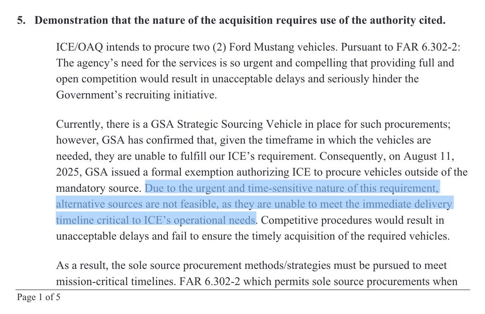A document excerpt titled “5. Demonstration that the nature of the acquisition requires use of the authority cited.” It explains that ICE/OAQ intends to procure two Ford Mustang vehicles under FAR 6.302-2 due to urgency. The text notes that GSA has a Strategic Sourcing Vehicle in place but cannot meet the required timeframe. A highlighted sentence states: “Due to the urgent and time-sensitive nature of this requirement, alternative sources are not feasible, as they are unable to meet the immediate delivery timeline critical to ICE’s operational needs.” The footer reads “Page 1 of 5.”