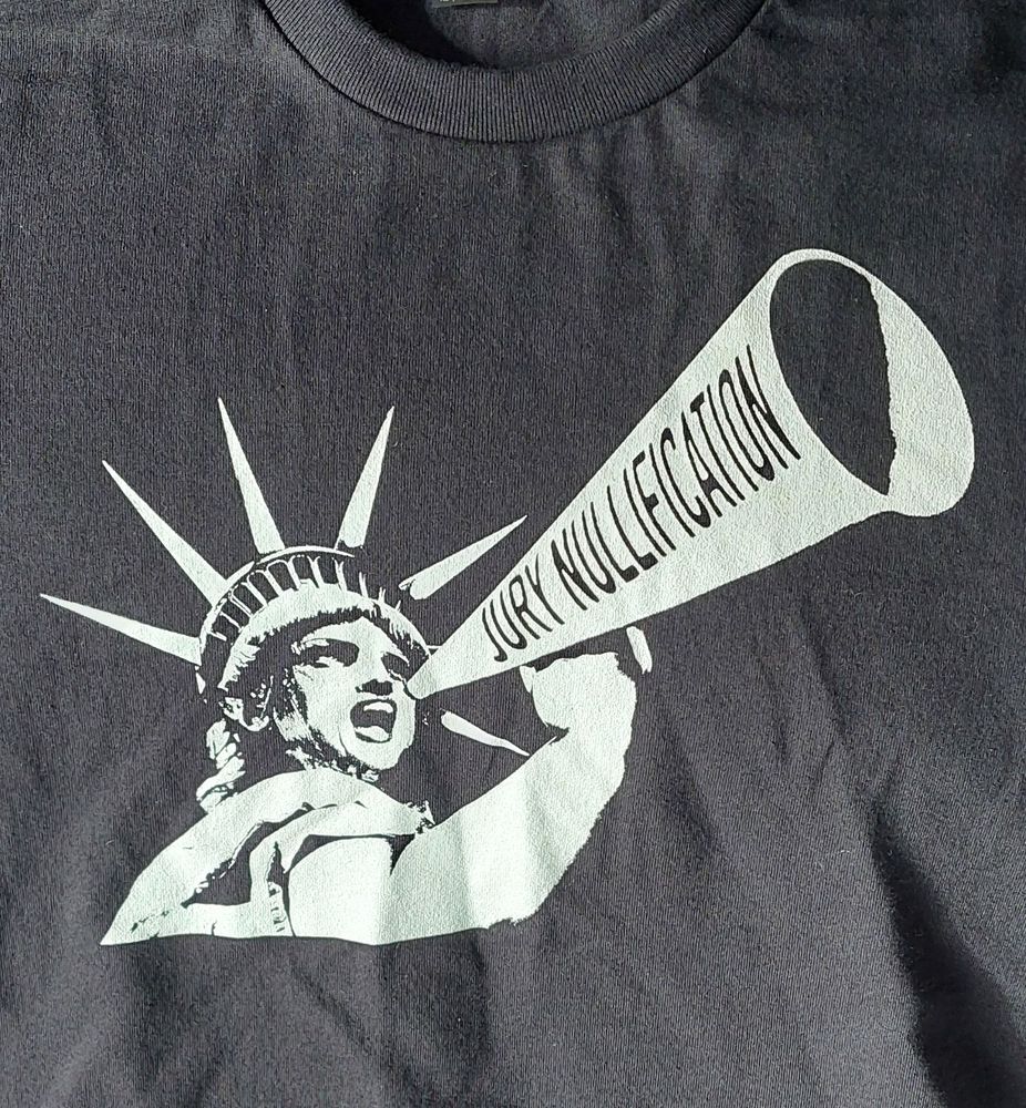 Jury Nullification t-shirt. The Statue of Liberty yelling into a megaphone with Jury Nullification written on the side.