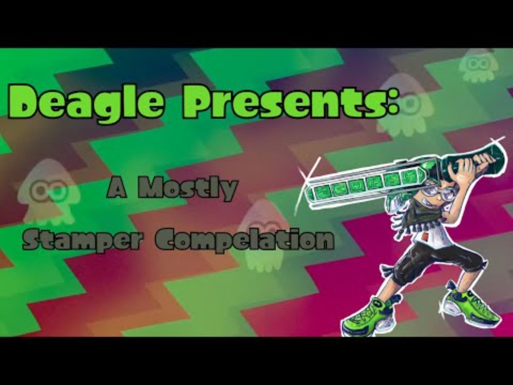 A Mostly Stamper Compilation (Splatoon 3)