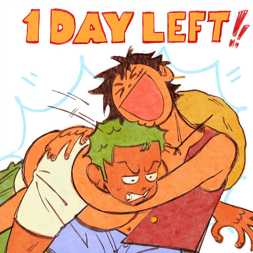 Art by _0000alisa of Luffy and Zoro. Luffy, wearing one of Zoro's earrings, has his arms stretched out long and snaked around Zoro, and is smiling big. Zoro looks caught off guard. TEXT: 1 day left!!