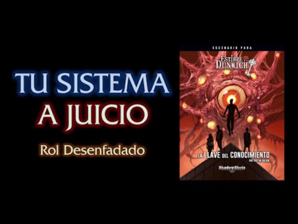 Tu sistema a juicio: La Llave del Conocimiento (Reseña Rolera)