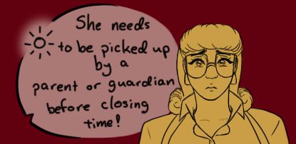 Danielle's concern builds, her expression showing just that as Sun continues. "She needs to be picked up by a parent or guardian before closing time!"