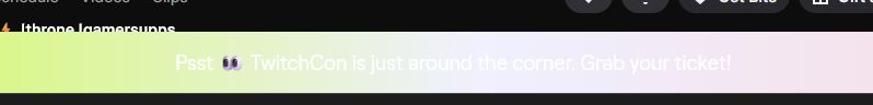 a twitch con banner  at the bottom of someone's stream but it's so light in font and background that it is illegible