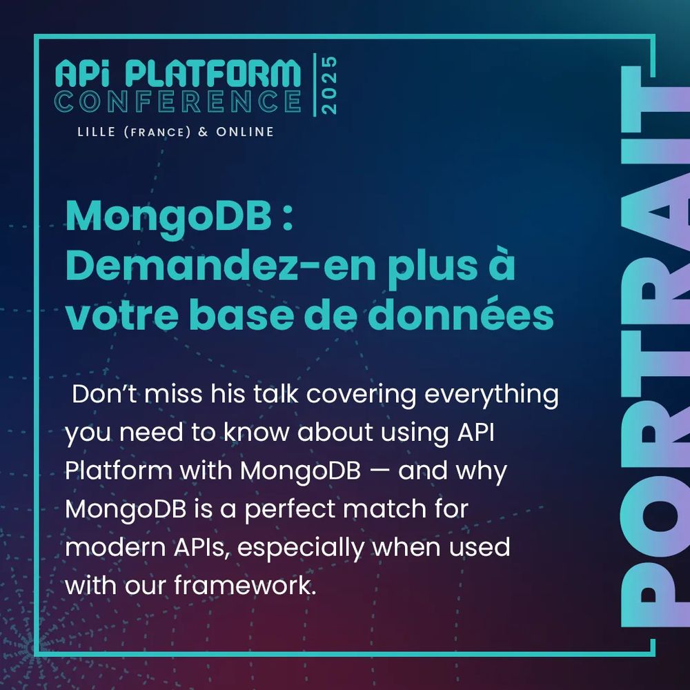 MongoDB : Demandez-en plus à votre base de données

Don’t miss his talk covering everything you need to know about using API Platform with MongoDB — and why MongoDB is a perfect match for modern APIs, especially when used with our framework.