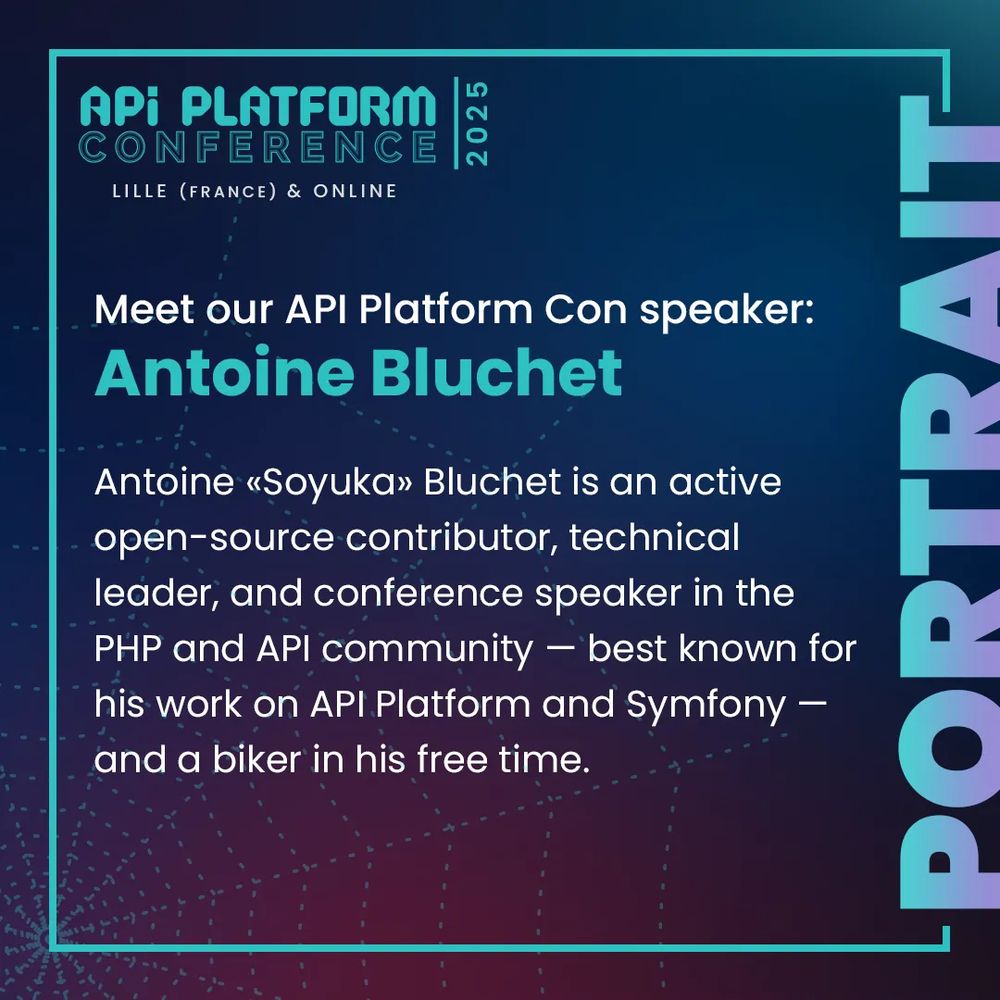 Antoine «Soyuka» Bluchet is an active open-source contributor, technical leader, and conference speaker in the PHP and API community — best known for his work on API Platform and Symfony — and a biker in his free time.
