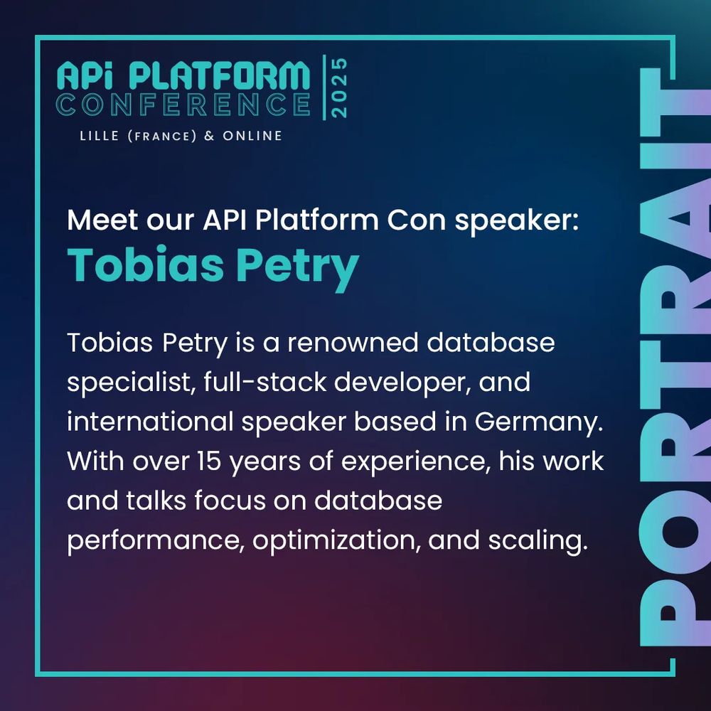 Tobias  Petry is a renowned database specialist, full-stack developer, and international speaker based in Germany. With over 15 years of experience, his work and talks focus on database performance, optimization, and scaling. 
