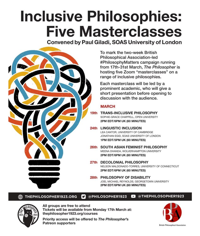 To mark the two-week British Philosophical Association-led #PhilosophyMatters campaign running from 17th-31st March, The Philosopher is hosting five Zoom “masterclasses” on a range of inclusive philosophies. Each masterclass will be led by a prominent academic, who will give a short presentation before opening to discussion with the audience.