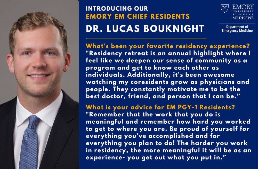 Dr. Lucas Bouknight reflects on his favorite residency experience and advice for EM PGY-1 Residents. 
