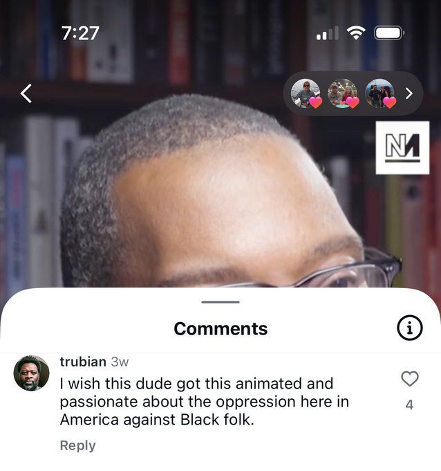 comment about Ta-Nehisi Coates which says "I wish this dude got this animated and passionate about the oppression here in America against Black Folk." 