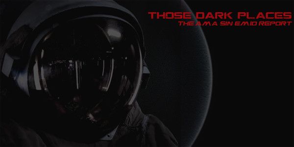 Those Dark Places
The Ana-Sin-Emid Report