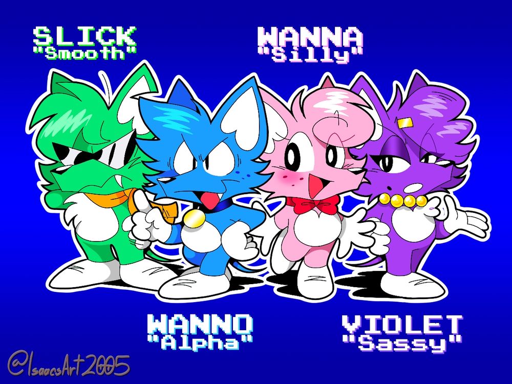 It's The Wannies! They look Cute, but they're Bad News!

[From Left to Right] Slick, Wanno, Wanna, and Violet!