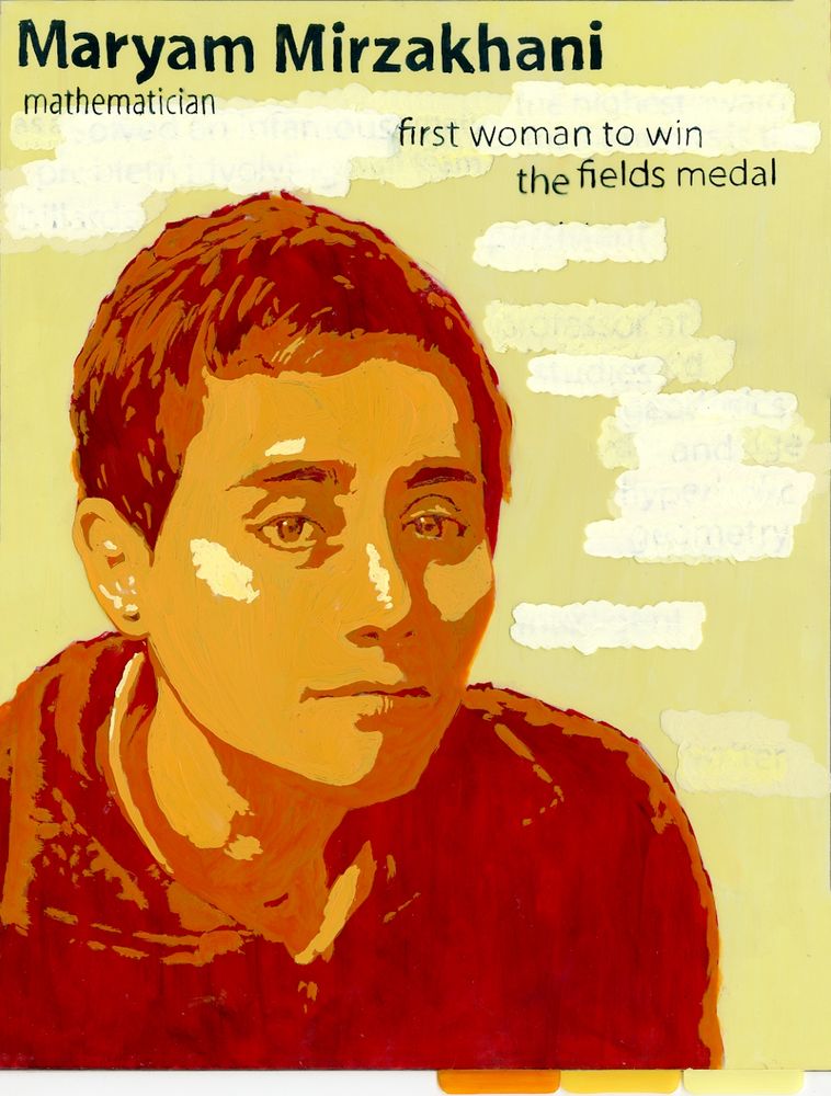A posterized-style painting of the mathematician Maryam Mirzakhani. Her name is written at the top of the painting, along with her title and her accomplishment of being the "first woman to win the fields medal". 