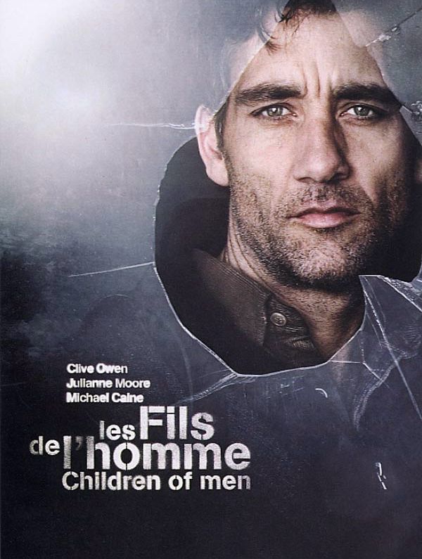 Affiche du film Les Fils de l’homme d’Alfonso Cuarón avec le visage de Clive Owen. 

Clive Owen
Julianne Moore 
Michael Caine

Les Fils de l’homme
Children of Men