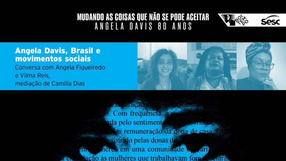 Angela Davis e os movimentos sociais | Angela Figueiredo e Vilma Reis