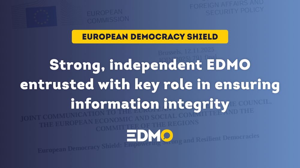 European DemocracyShield: Strong, independent EDMO entrusted with key role in ensuring information integrity