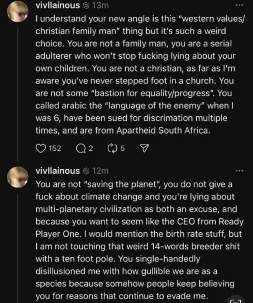 More from Elon Musk's estranged daughter: "It seems to me like you’re trying to rebuild your brand image as the 'caring paternal father' which I will not let go unchallenged. If I’m going to be honest, this is absolutely pathetic," Vivian Wilson wrote. "Thank god you’re absolutely terrible at it because otherwise this would be significantly more difficult." https://www.usatoday.com/story/tech/news/2024/08/08/elon-musk-vivian-jenna-wilson-comments/74714261007/