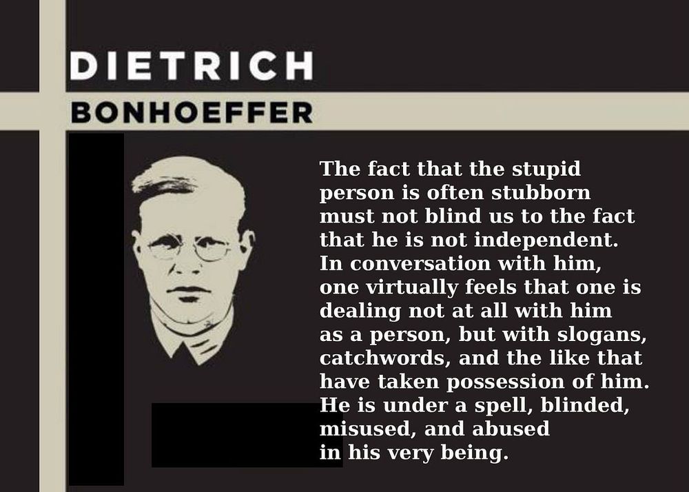 Bonhoeffer’s warning wasn’t just for Germans, it was for all humans. Authoritarianism thrives on the absence of thought. Why fascism…