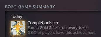A picture of the steam achievement page, showing that I got the Completionist++ Achievement, which requires you to win a run on the hardest difficulty with every single joker.