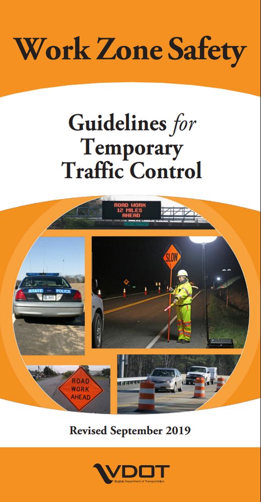 VDOT’s guide to temporary traffic control, revised September 2019. Source: https://www.vdot.virginia.gov/media/vdotvirginiagov/doing-business/technical-guidance-and-support/traffic-operations/work-zones/2019_WZPG_Sept2019_acc10202023_PM.pdf