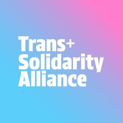 Trans+ Solidarity Alliance 