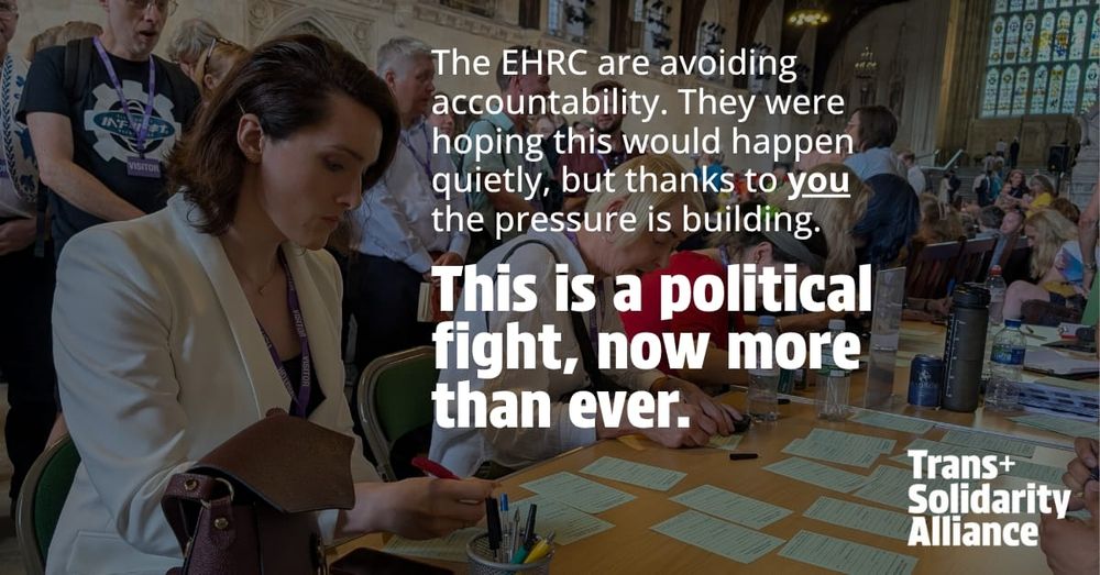 The EHRC are avoiding accountability. They were hoping this would happen quietly, but thanks to you the pressure is building.

This is a political fight, now more than ever