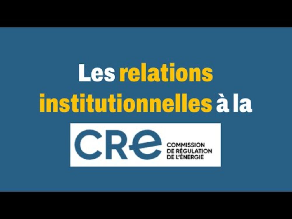 Les relations institutionnelles à la CRE