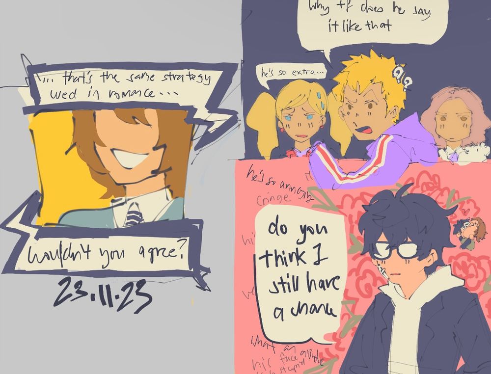 coloured persona 5 royal fanart. akechi is on tv saying “…that’s the same strategy used in romance, wouldn’t you agree?” ryuji and ann are sitting in leblanc. ryuji says “why tf does he say it like that?” with a confused expression. ann says “he’s so extra…” joker says “do you think i still have a chance” with a bright pink background and roses.